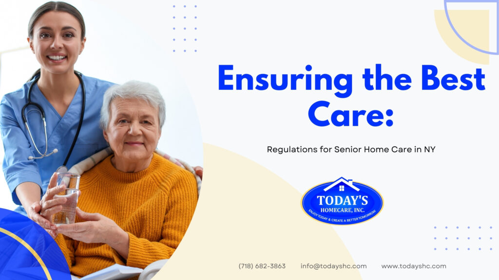 Ensuring the Best Care Regulations for Senior Home Care in NY